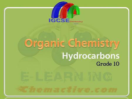 Hydrocarbons Grade 10. Organic Chemistry Is the study of carbon-containing compounds except carbon dioxide, carbon monoxide and carbonates. What is made.
