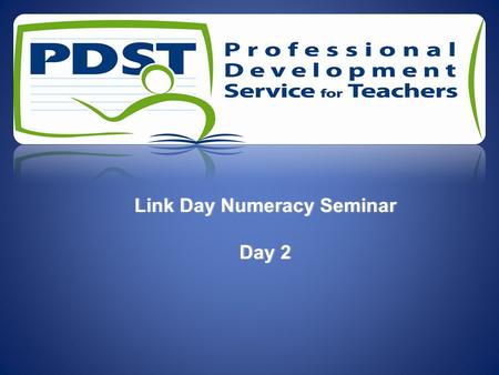 Link Day Numeracy SeminarLink Day Numeracy Seminar Day 2Day 2.