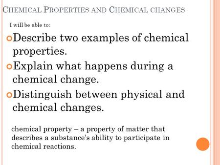 Chemical Properties and Chemical changes