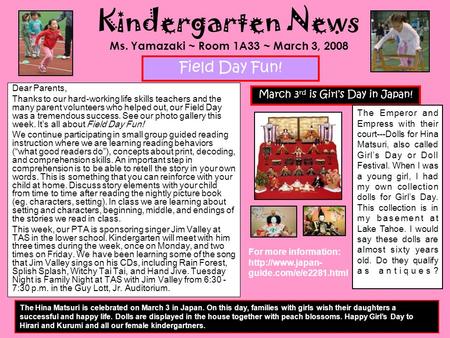 Kindergarten News Ms. Yamazaki ~ Room 1A33 ~ March 3, 2008 Dear Parents, Thanks to our hard-working life skills teachers and the many parent volunteers.