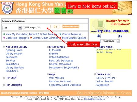 How to hold items online? First, search the item..