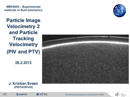 Particle Image Velocimetry 2 and Particle Tracking Velocimetry