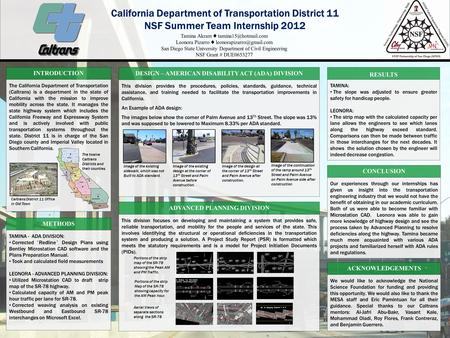 California Department of Transportation District 11 NSF Summer Team Internship 2012 Tamina Akram ♦ Leonora Pizarro ♦