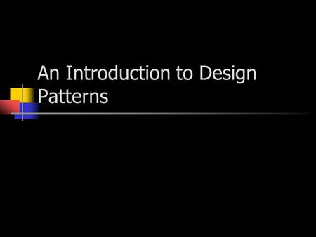 An Introduction to Design Patterns. Introduction Promote reuse. Use the experiences of software developers. A shared library/lingo used by developers.