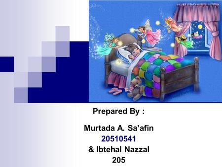 Prepared By : Murtada A. Sa’afin & Ibtehal Nazzal 205