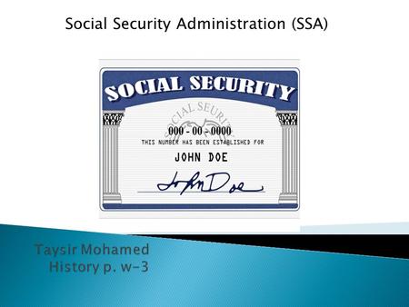 Social Security Administration (SSA).  Social security is a social insurance program providing social protection, or protection against socially recognized.