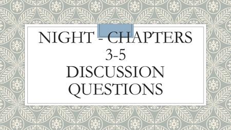 Night - Chapters 3-5 discussion questions