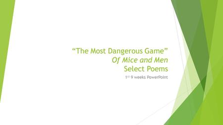 “The Most Dangerous Game” Of Mice and Men Select Poems