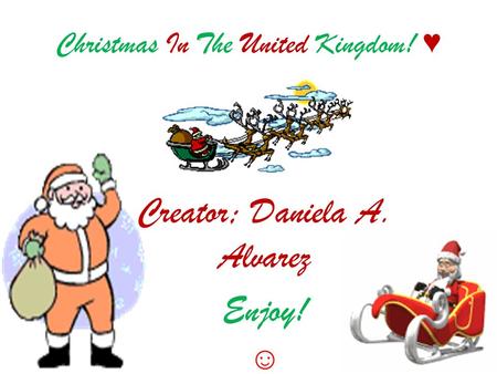 Christmas In The United Kingdom! ♥ Creator; Daniela A. Alvarez Enjoy! ☺