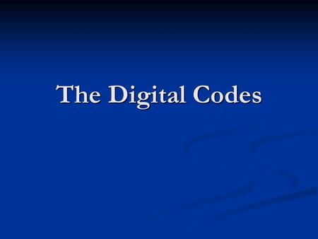 The Digital Codes.