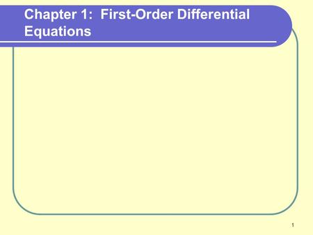 Chapter 1: First-Order Differential Equations 1. Sec 1.4: Separable Equations and Applications Definition 2.1 1 A 1 st order De of the form is said to.
