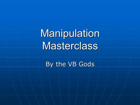 Manipulation Masterclass By the VB Gods. In this masterclass, we will learn how to use some of the string manipulation function such as Len, Right, Left,