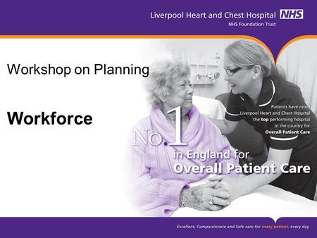 Workshop on Planning Workforce. 5) Workforce Planning Analyse - Understand what staff are likely to be available in future, based on current trends Plan.