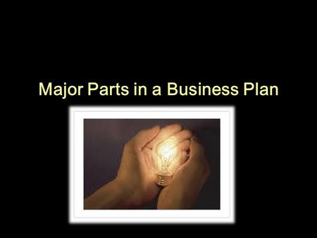 Major Parts in a Business Plan