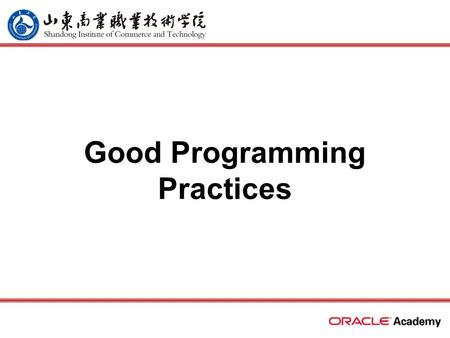 Good Programming Practices. 2 home back first prev next last What Will I Learn? List examples of good programming practices Accurately insert comments.