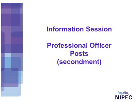 Information Session Professional Officer Posts (secondment)
