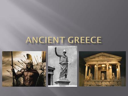  The term Ancient Greece refers to the time period between the 8 th century B.C. and 146 B.C.  Between these dates, Greece had one of the most powerful.