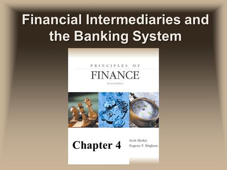 Financial Intermediaries and the Banking System Chapter 4.