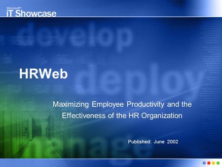 HRWeb Maximizing Employee Productivity and the Effectiveness of the HR Organization Published: June 2002.