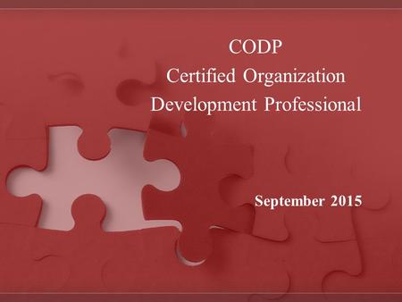 CODP Certified Organization Development Professional September 2015.