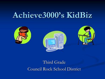 Achieve3000’s KidBiz Third Grade Council Rock School District.