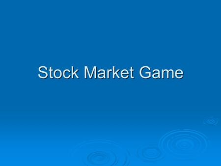 Stock Market Game. Ticker Symbol – Symbol identifying the stock – this is how you identify stocks for purchase and also when researching Example: Apple.