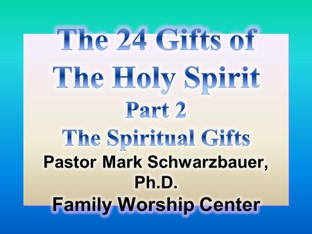 God’s Equipment- The 24 Gifts of the Holy Spirit Home Base Ministry- God’s Equipment- The 24 Gifts of the Holy Spirit.