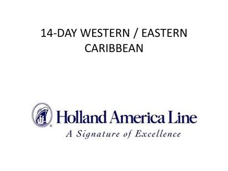 14-DAY WESTERN / EASTERN CARIBBEAN. Prices from US$1,099 * per person for MM category stateroom - Interior From US$1,099* per person for HH obstructed.