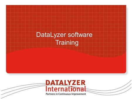 DataLyzer software Training. Introduction The purpose of this PPT is to give you quick information on the functionality of DataLyzer and to guide you.