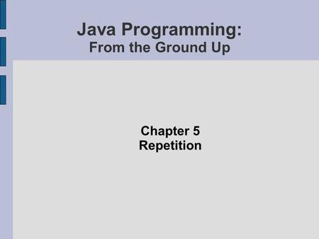 Java Programming: From the Ground Up
