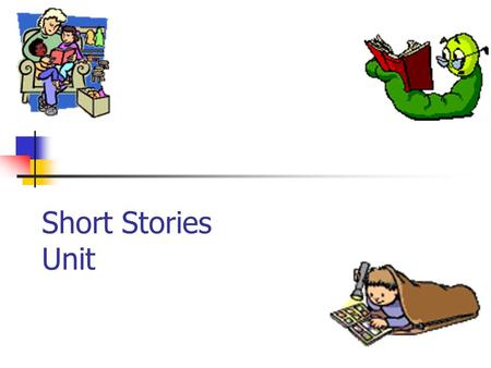 Short Stories Unit.