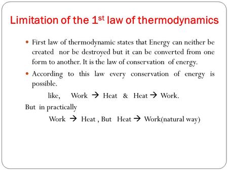 Limitation of the 1st law of thermodynamics