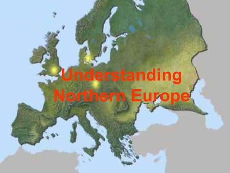 Understanding Northern Europe