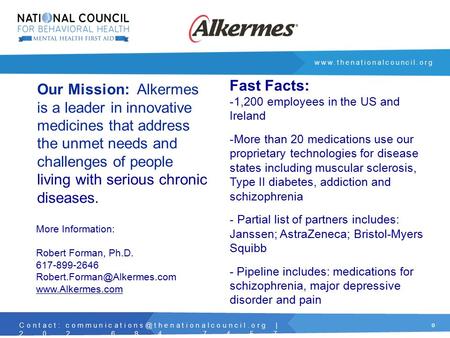 0  Contact: | 202.684.7457 Our Mission: Alkermes is a leader in innovative medicines that.