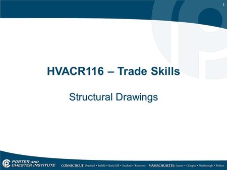 1 HVACR116 – Trade Skills Structural Drawings. 2.