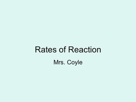 Rates of Reaction Mrs. Coyle. How fast does aging occur?