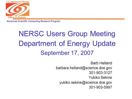 U.S. Department of Energy Office of Science Advanced Scientific Computing Research Program NERSC Users Group Meeting Department of Energy Update September.