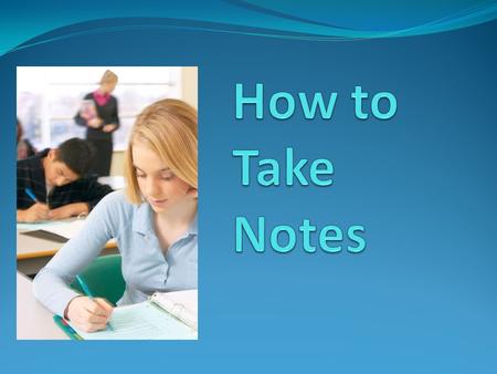 Cornell Notes Key Ideas Main Points Titles of Powerpoint Slides Vocabulary Words Detailed information Definitions of Words Example problems This is YOUR.