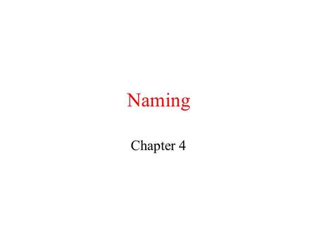 Naming Chapter 4. Name Spaces (1) A general naming graph with a single root node.