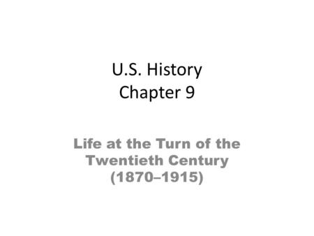 Life at the Turn of the Twentieth Century (1870–1915)