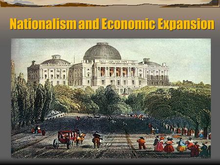 Nationalism and Economic Expansion. Jump Start Factors Contributing to the Industrial Revolution in the United States The flow of imported goods is cut.