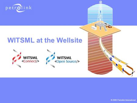 WITSML at the Wellsite.