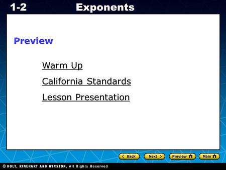 Holt CA Course 1 Exponents1-2 Warm Up Warm Up California Standards California Standards Lesson Presentation Lesson PresentationPreview.
