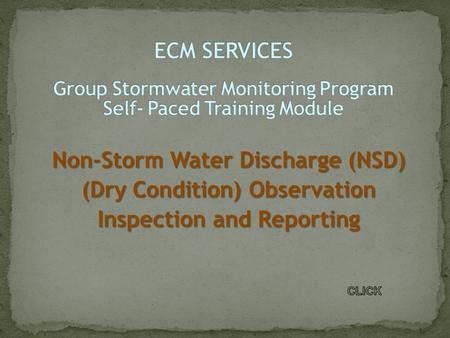 Non-Storm Water Discharge (NSD) (Dry Condition) Observation Inspection and Reporting.