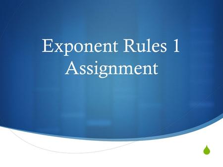 Exponent Rules 1 Assignment