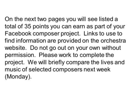 On the next two pages you will see listed a total of 35 points you can earn as part of your Facebook composer project. Links to use to find information.