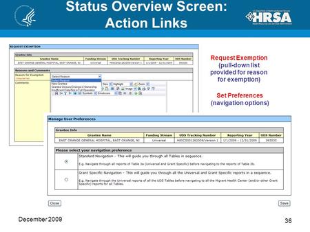 Status Overview Screen: Action Links December 2009 36 Set Preferences (navigation options) Request Exemption (pull-down list provided for reason for exemption)