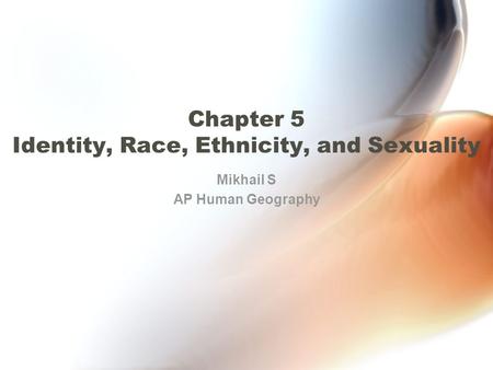 Chapter 5 Identity, Race, Ethnicity, and Sexuality