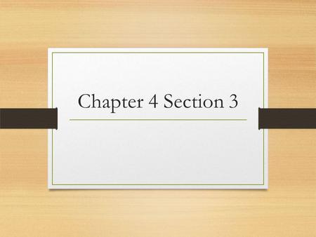 Chapter 4 Section 3.