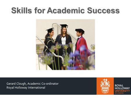 Skills for Academic Success.  What are the challenges ahead?